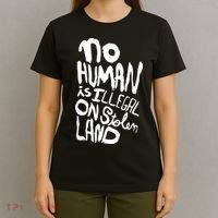 No Human Is Illegal On Stolen Land T-Shirt thumb 4
