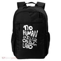 No Human Is Illegal On Stolen Land Backpack thumb 0