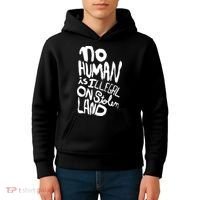 No Human Is Illegal On Stolen Land Kids Hoodie thumb 4