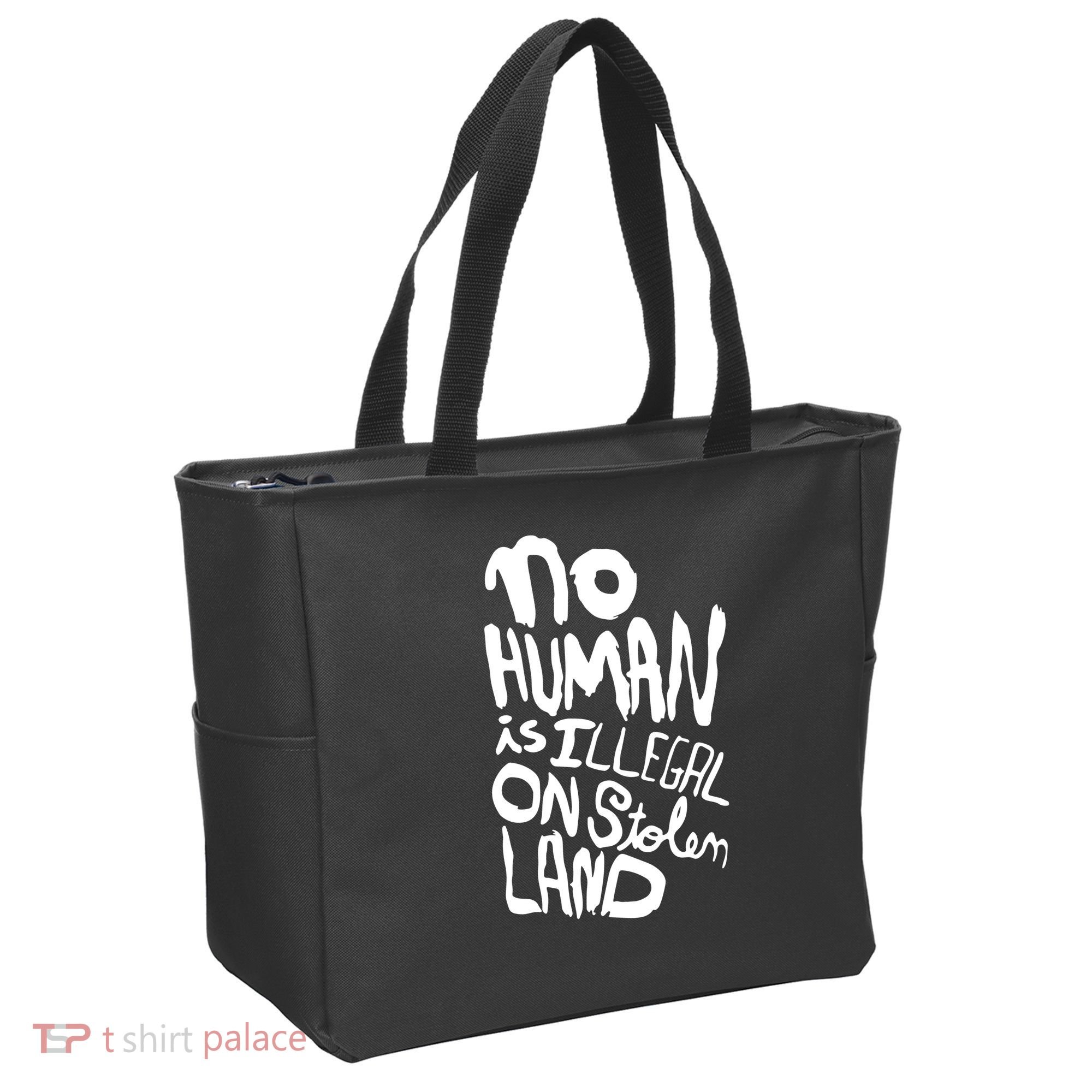 No Human Is Illegal On Stolen Land Tote Bag