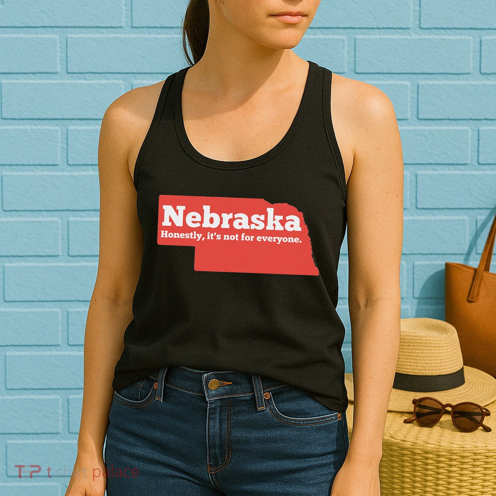 Nebraska Honestly Its Not For Everyone Funny Nebraska Women's Tank Top