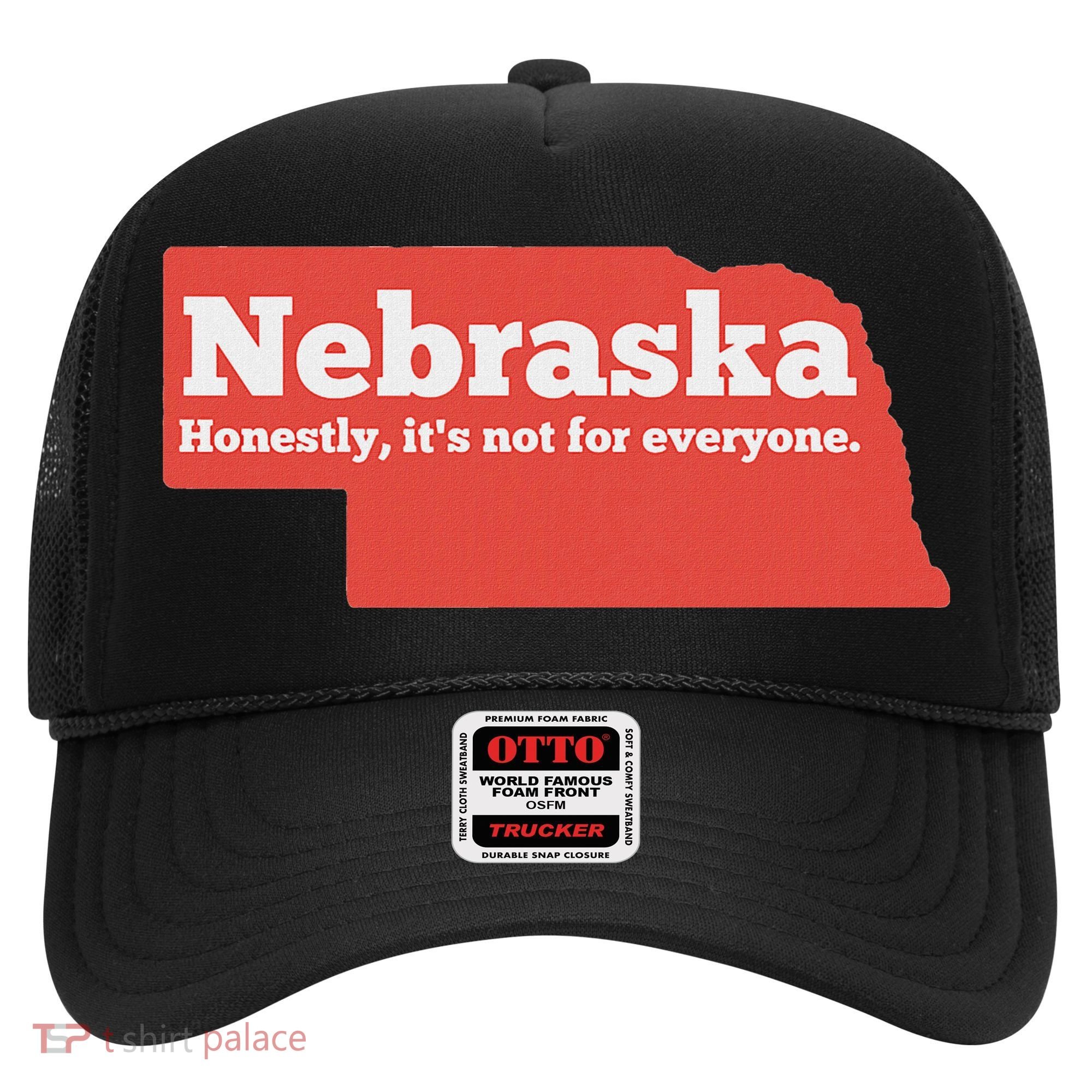 Nebraska Honestly Its Not For Everyone Funny Nebraska Hat