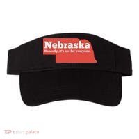 Nebraska Honestly Its Not For Everyone Funny Nebraska Visor thumb 0