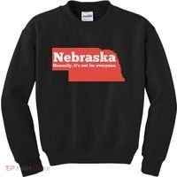 Nebraska Honestly Its Not For Everyone Funny Nebraska Kids Sweatshirt thumb 0