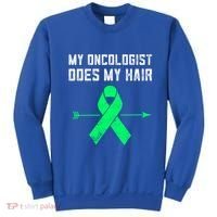 Non Hodgkins Lymphoma Support My Oncologist Does My Hair Funny Gift Sweatshirt thumb 0