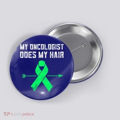 Non Hodgkins Lymphoma Support My Oncologist Does My Hair Funny Gift Button