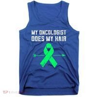 Non Hodgkins Lymphoma Support My Oncologist Does My Hair Funny Gift Tank Top thumb 0