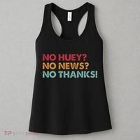 No Huey No News No Thanks Women's Tank Top thumb 3