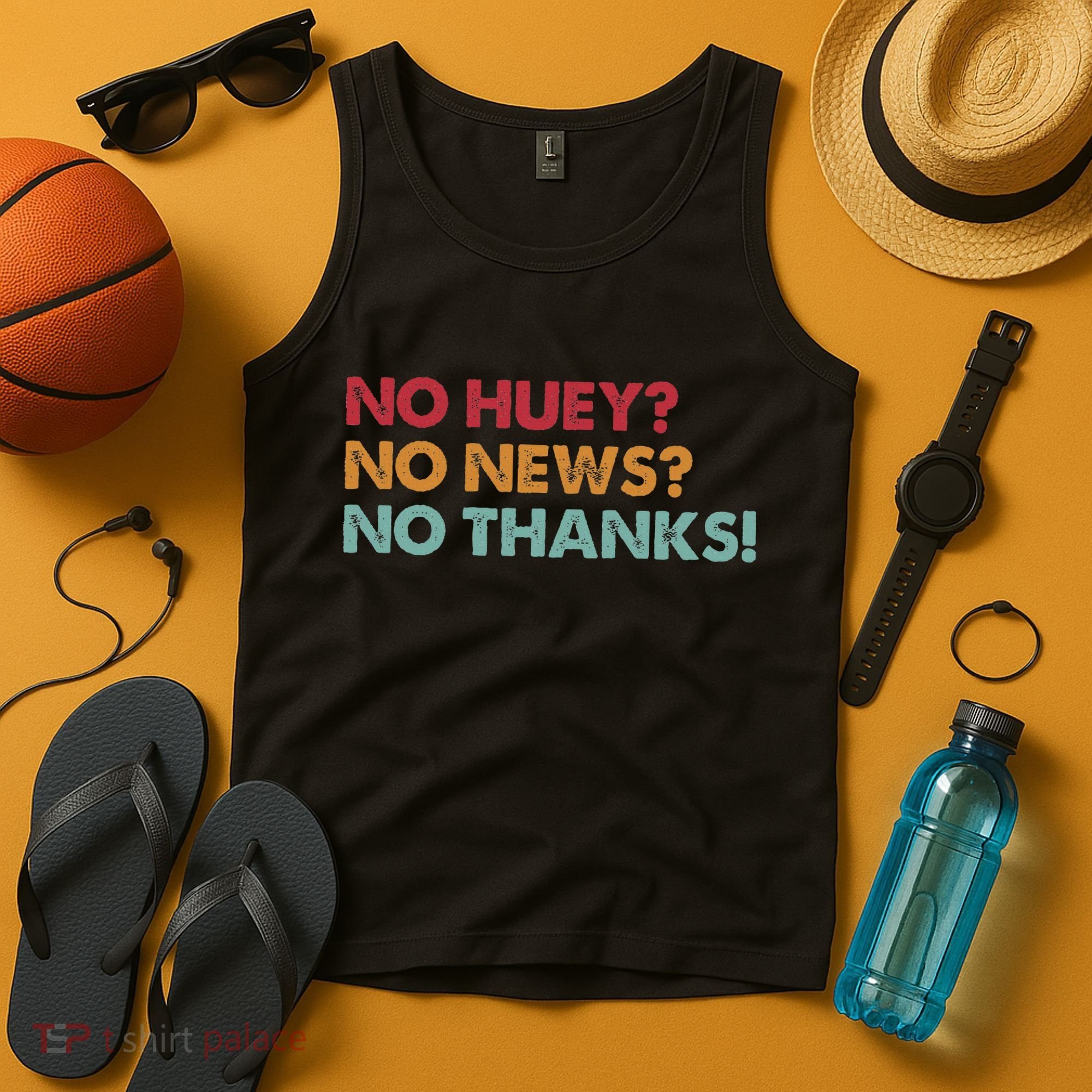 No Huey No News No Thanks Tank Top