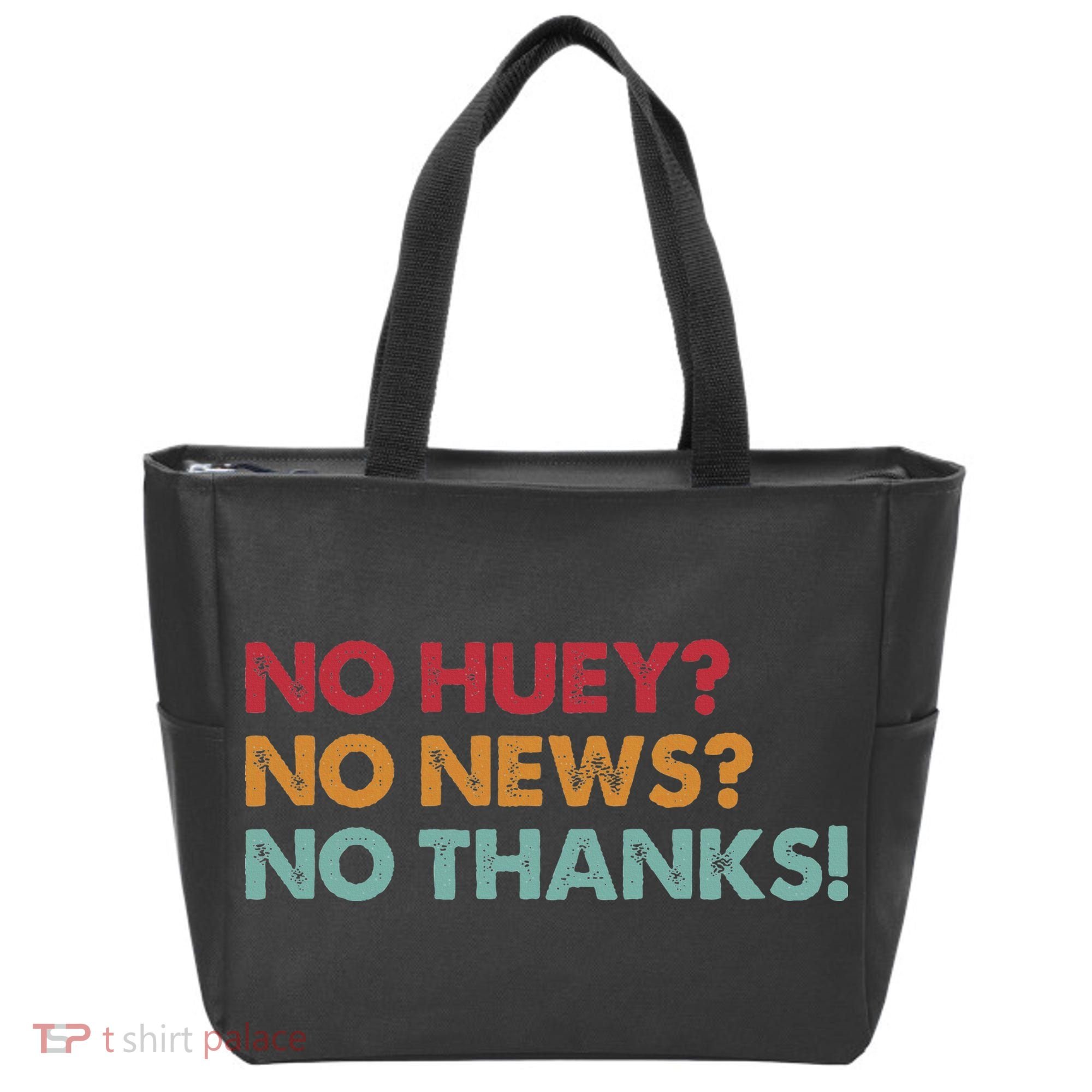 No Huey No News No Thanks Tote Bag