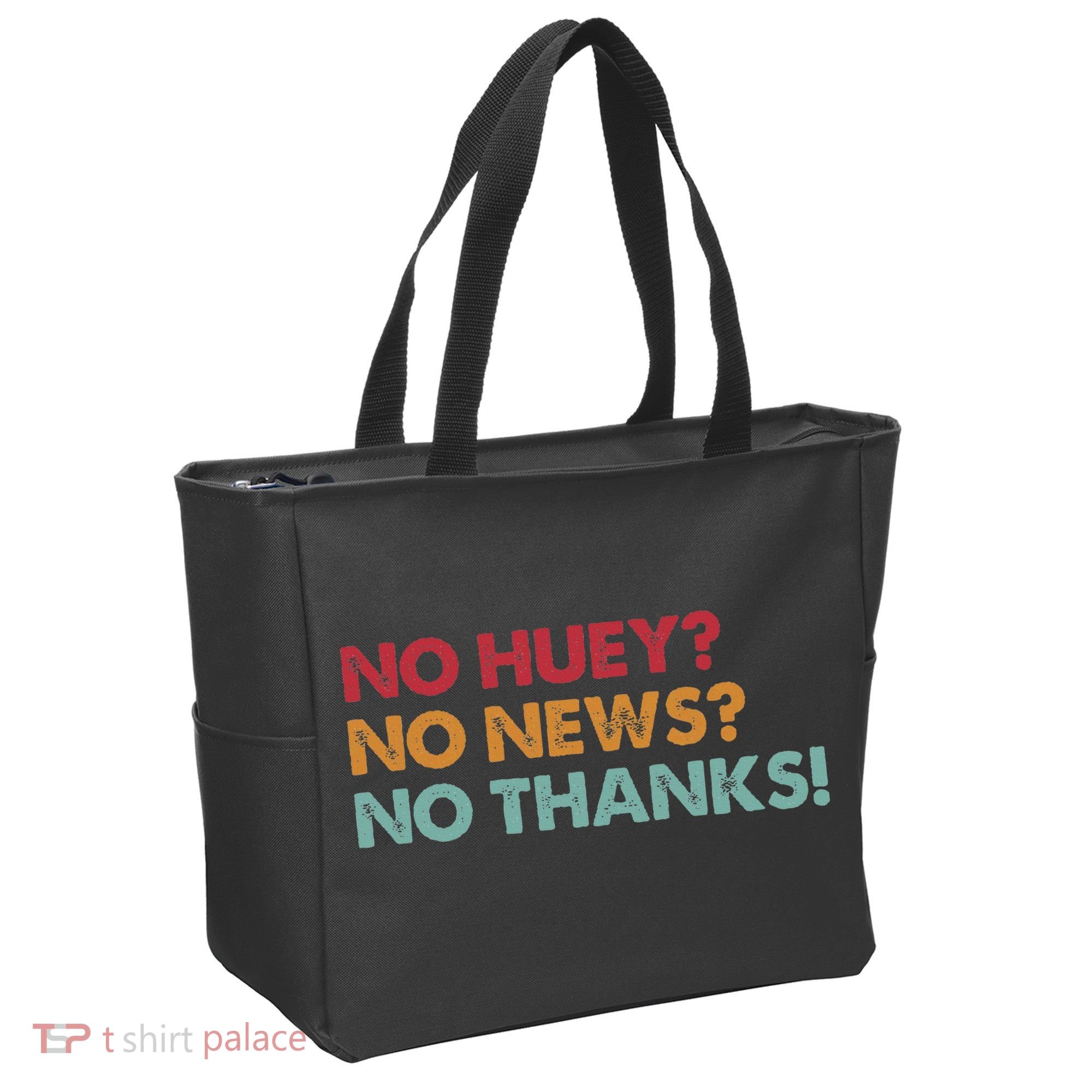 No Huey No News No Thanks Tote Bag