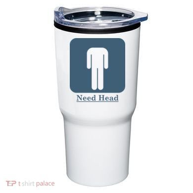 Need Head Tumbler