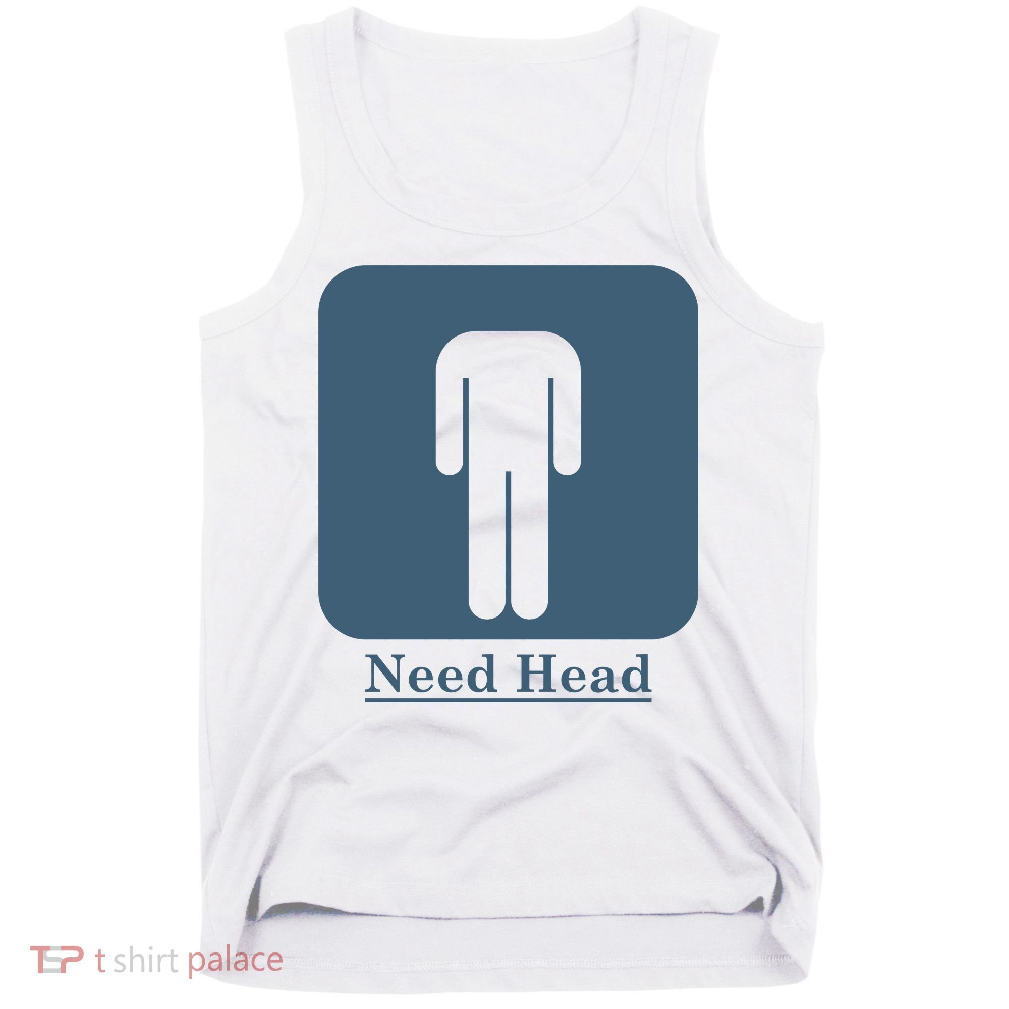 Need Head Tank Top