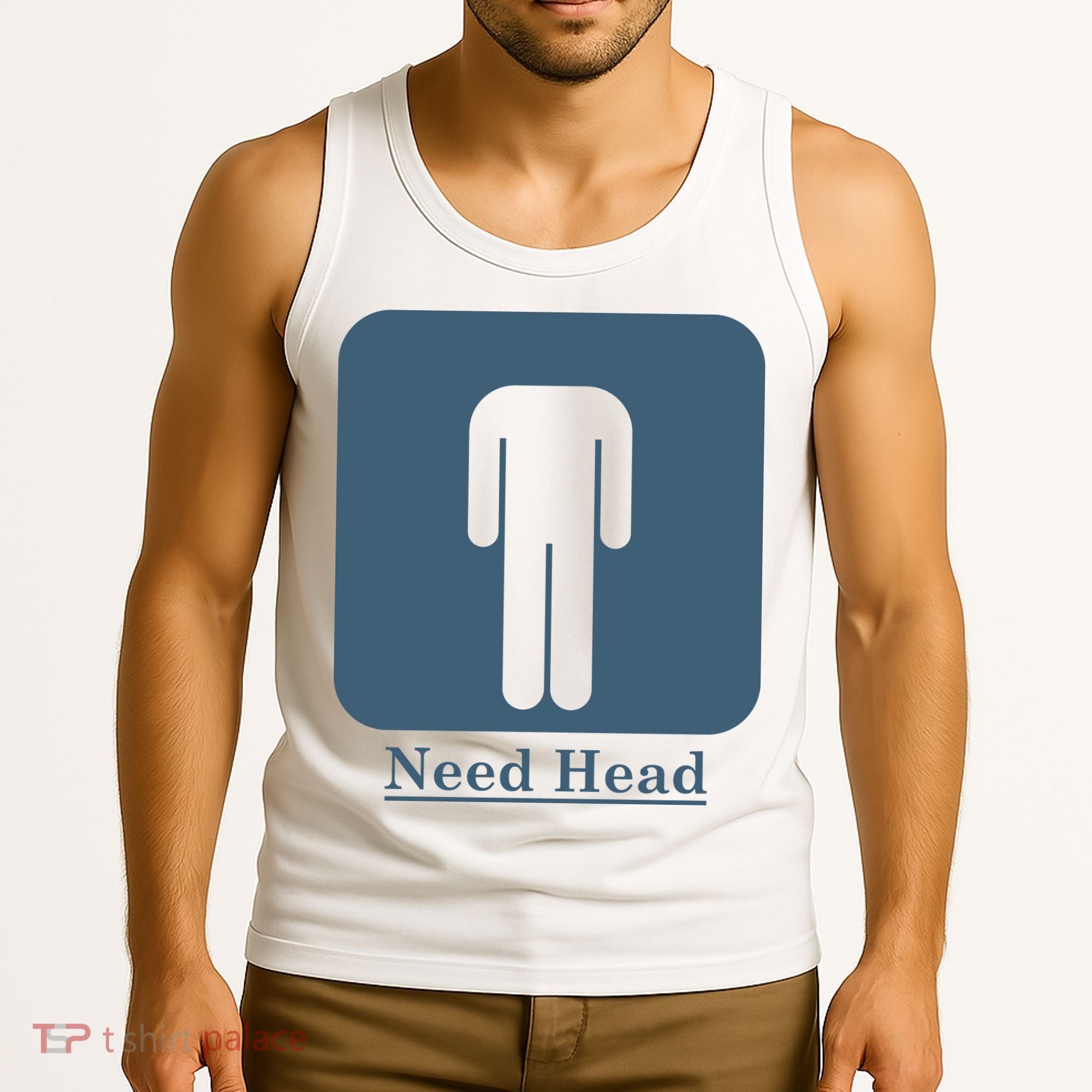 Need Head Tank Top