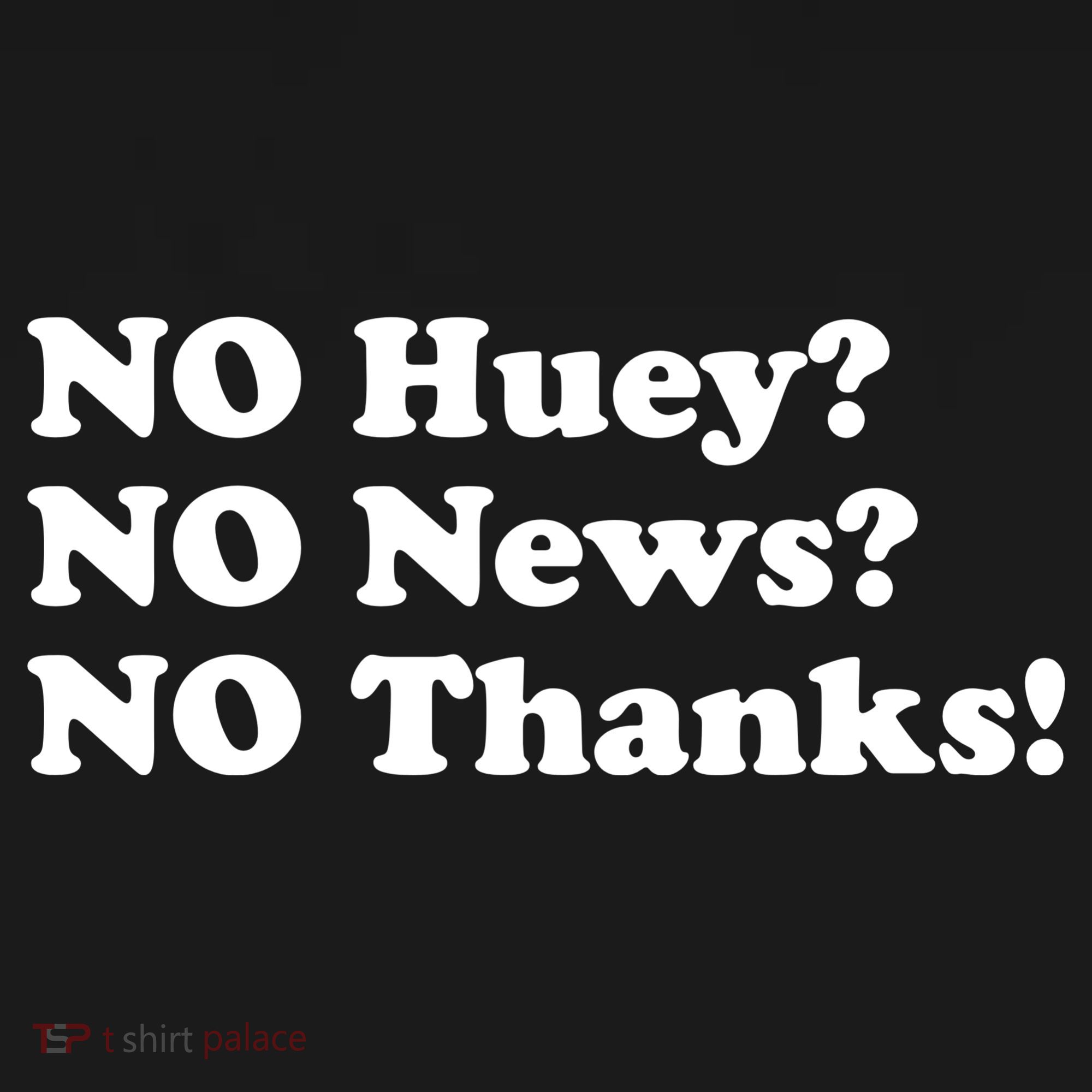 No Huey No News No Thanks Funny Women's Hoodie