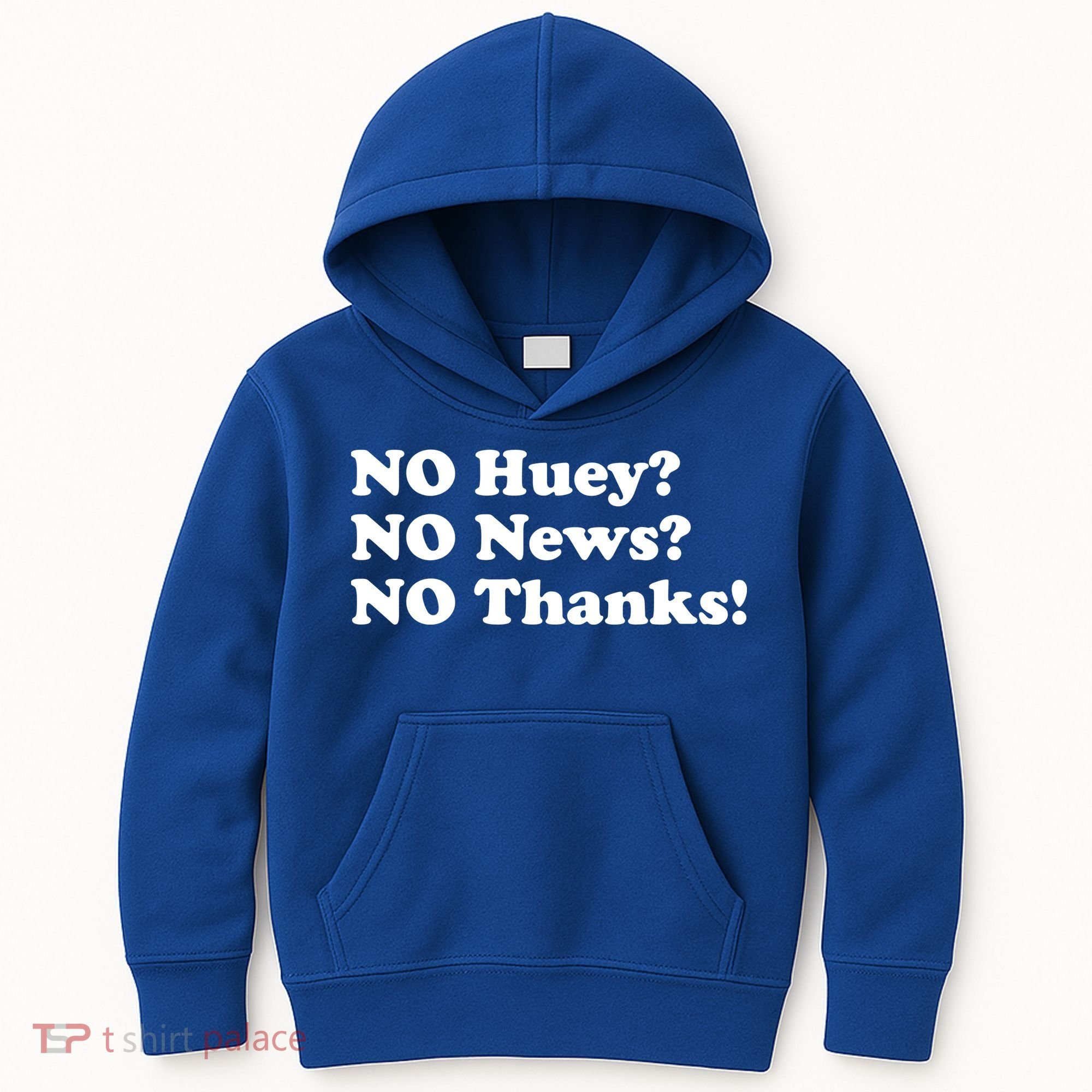 No Huey No News No Thanks Funny Kids Hoodie
