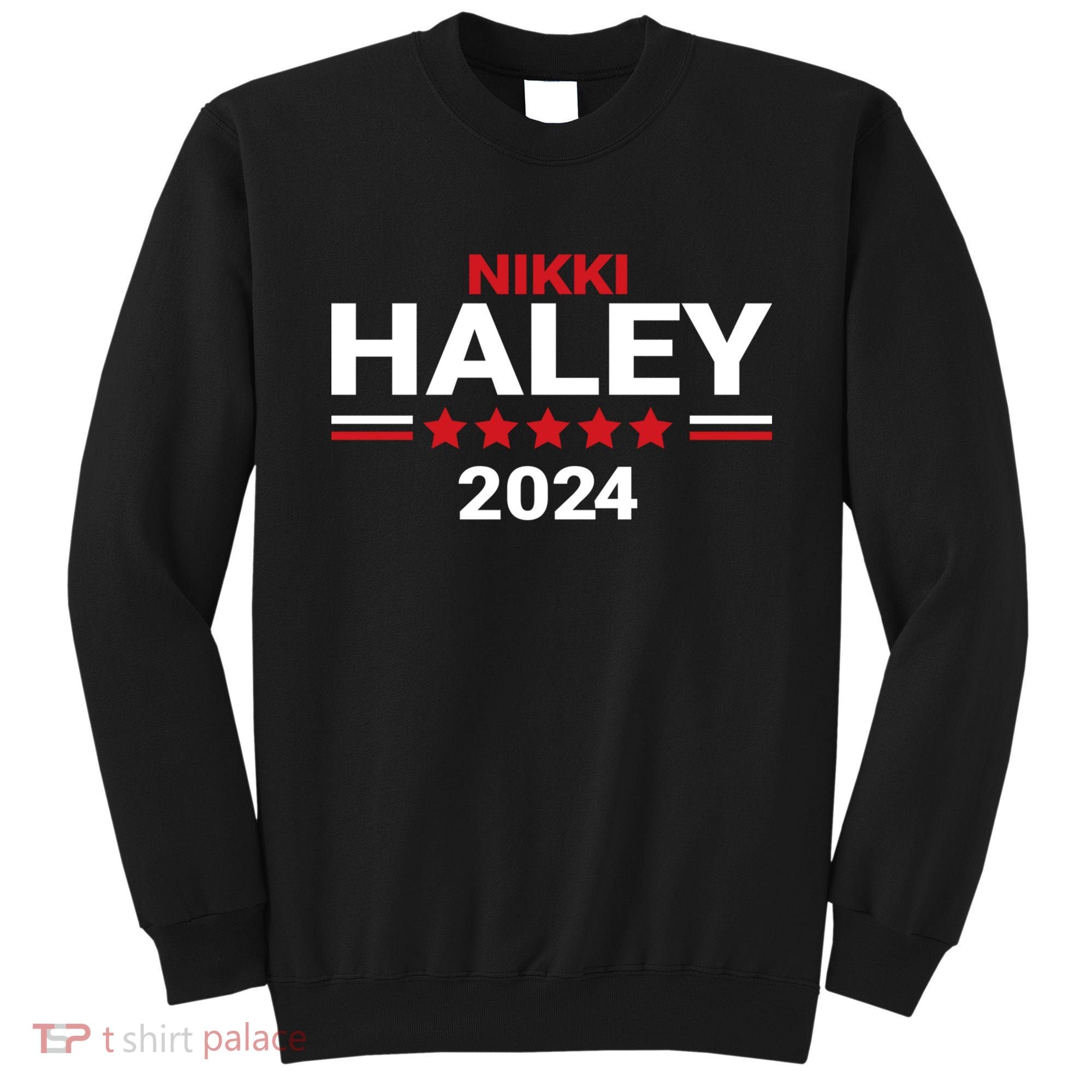 Haley For President 2024 Campaign Sweatshirt