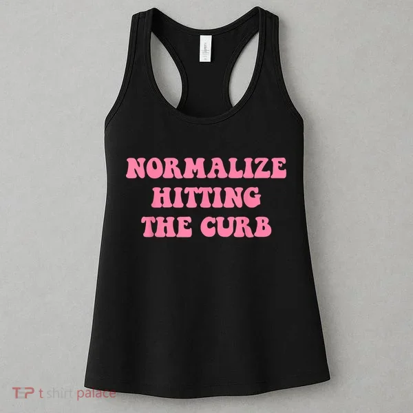 Normalize Hitting The Curb Funny Apparel Women's Tank Top