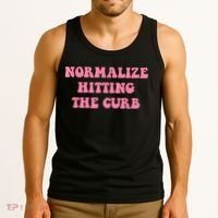 Normalize Hitting The Curb Funny Apparel Tank Top thumb 3