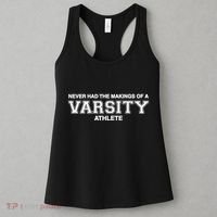 Never Had The Makings Of A Varsity Athlete Women's Tank Top thumb 3