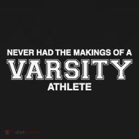 Never Had The Makings Of A Varsity Athlete Baby Bodysuit thumb 2