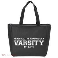 Never Had The Makings Of A Varsity Athlete Tote Bag thumb 0