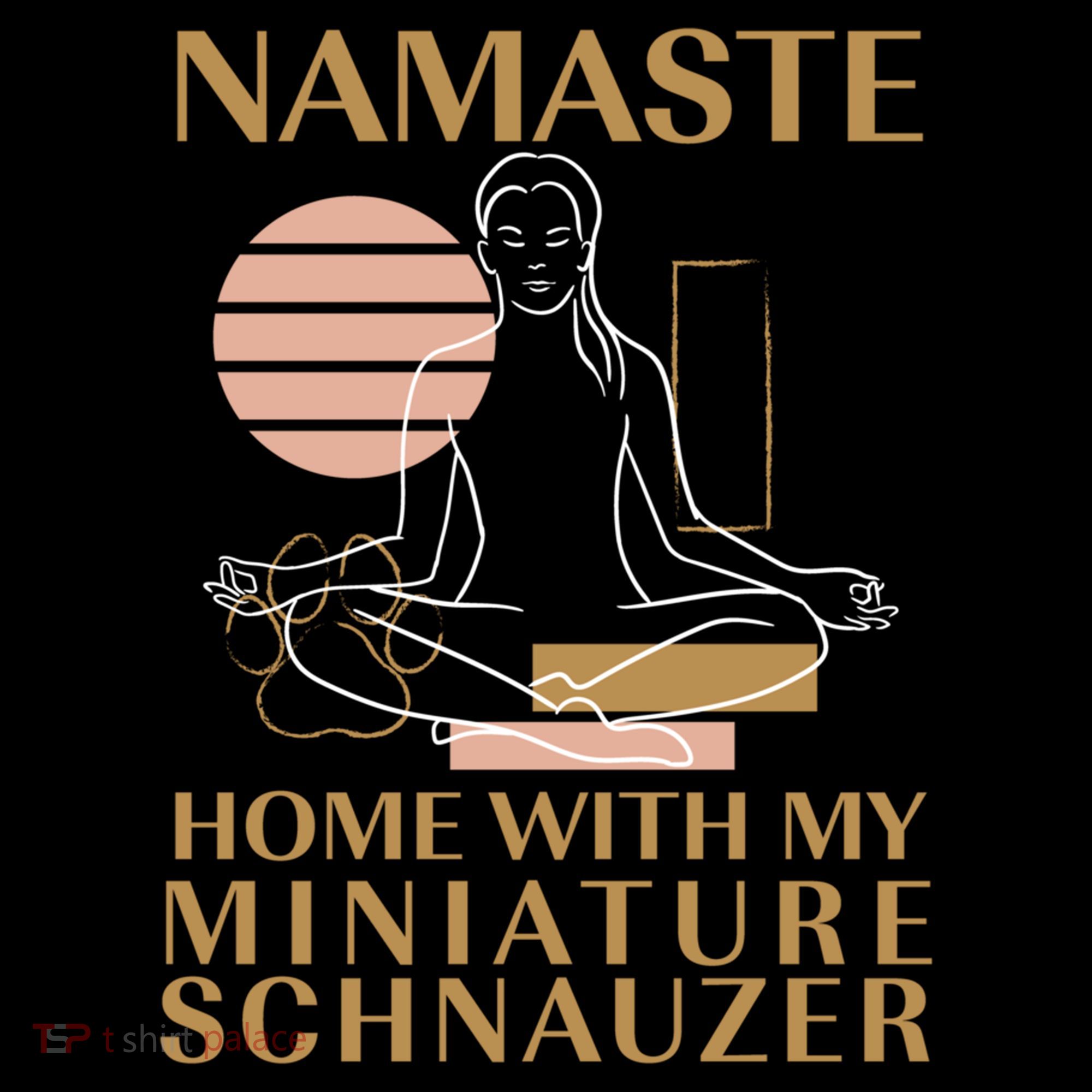 Namaste Home With My Miniature Schnauzer Sayings Dog Lover Gift Coffee Mug