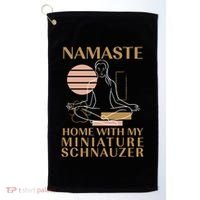 Namaste Home With My Miniature Schnauzer Sayings Dog Lover Gift Golf Towel thumb 0