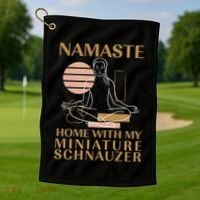 Namaste Home With My Miniature Schnauzer Sayings Dog Lover Gift Golf Towel thumb 1