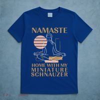 Namaste Home With My Miniature Schnauzer Sayings Dog Lover Gift T-Shirt thumb 5