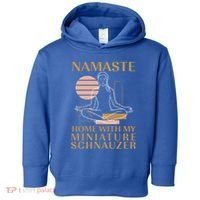 Namaste Home With My Miniature Schnauzer Sayings Dog Lover Gift Toddler Hoodie thumb 0