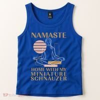 Namaste Home With My Miniature Schnauzer Sayings Dog Lover Gift Tank Top thumb 2