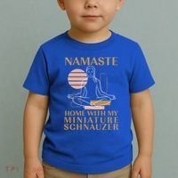 Namaste Home With My Miniature Schnauzer Sayings Dog Lover Gift Toddler T-Shirt thumb 2