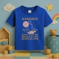 Namaste Home With My Miniature Schnauzer Sayings Dog Lover Gift Toddler T-Shirt thumb 3