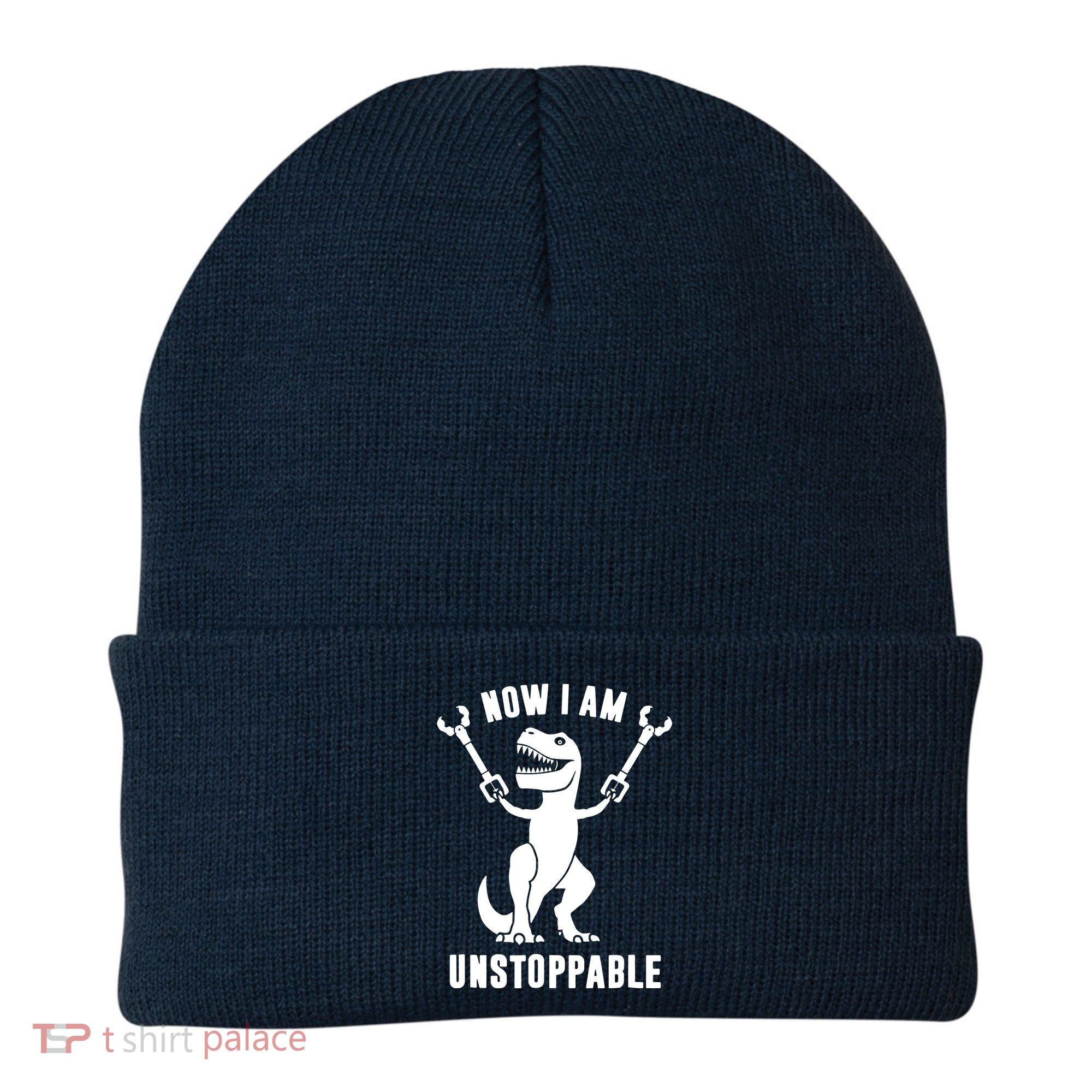 Now I Am Unstoppable Funny TRex Beanie