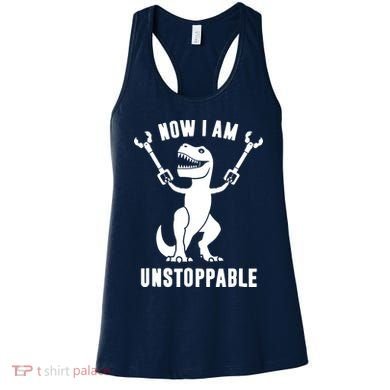 Now I Am Unstoppable Funny TRex Women's Tank Top