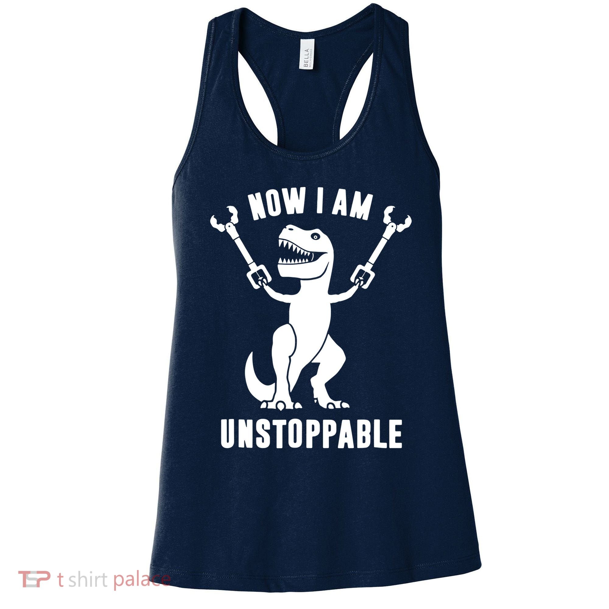 Now I Am Unstoppable Funny TRex Women's Tank Top