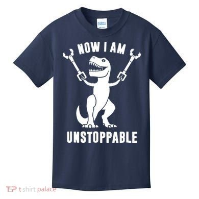 Now I Am Unstoppable Funny TRex Kids T-Shirt