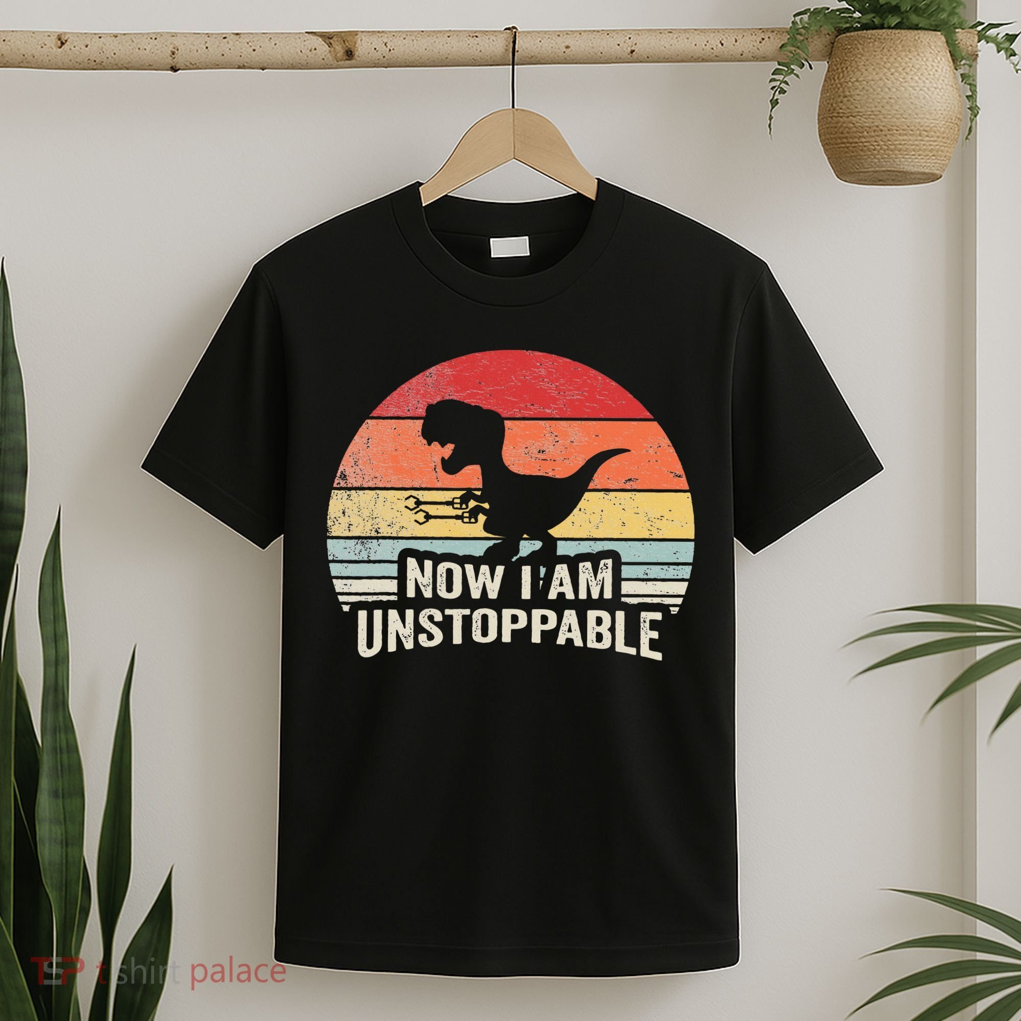 Now I Am Unstoppable Funny Trex Gifts Vintage T-Shirt