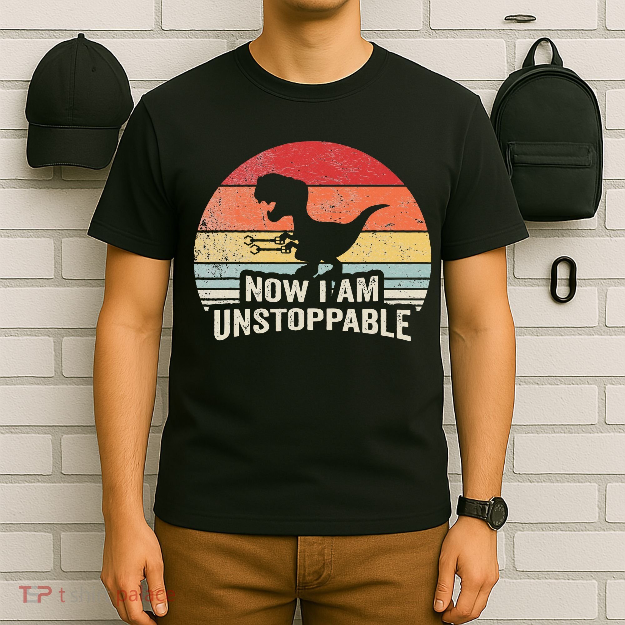 Now I Am Unstoppable Funny Trex Gifts Vintage T-Shirt