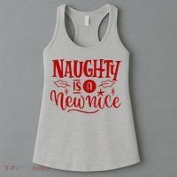 Naughty Is A New Nice Funny Holiday Gift Women's Tank Top thumb 3