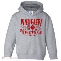 Naughty Is A New Nice Funny Holiday Gift Toddler Hoodie thumb 0