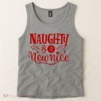 Naughty Is A New Nice Funny Holiday Gift Tank Top thumb 2