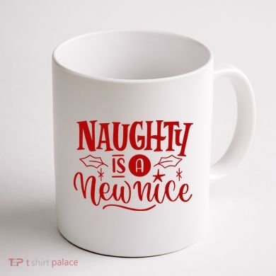 Naughty Is A New Nice Funny Holiday Gift Coffee Mug back