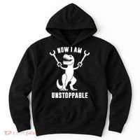 Now I Am Unstoppable Funny TRex Hoodie thumb 0