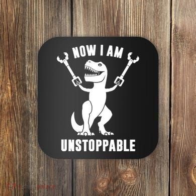 Now I Am Unstoppable Funny TRex Coaster