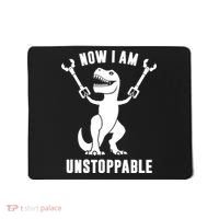 Now I Am Unstoppable Funny TRex Mousepad thumb 0