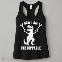 Now I Am Unstoppable Funny TRex Women's Tank Top thumb 3