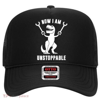 Now I Am Unstoppable Funny TRex Hat