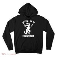 Now I Am Unstoppable Funny TRex Tall Hoodie thumb 0
